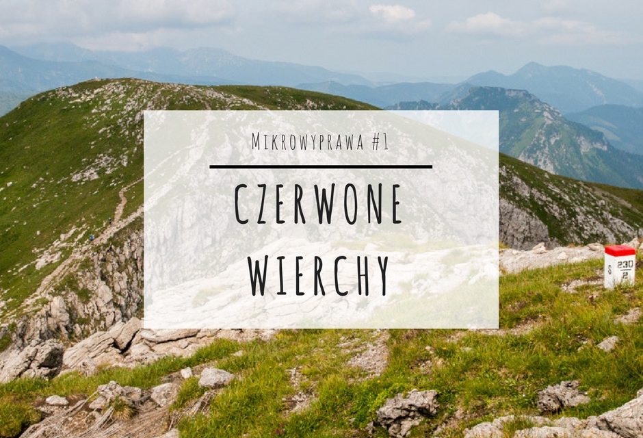 Mikrowyprawa #1: Czerwone Wierchy